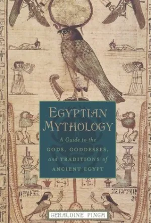 Egyptian Mythology: A Guide to the Gods, Goddesses, and Traditions of Ancient Egypt | O#Religion